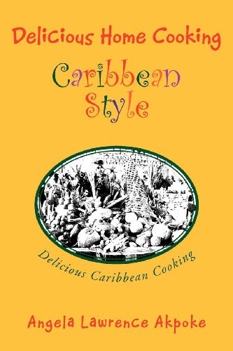 Delicious Home Cooking Caribbean Style