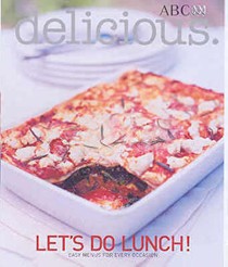 Delicious: Let's Do Lunch: Easy Menus for Every Occasion