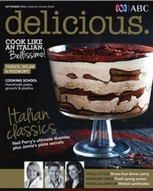 Delicious Magazine (Aus), September 2014: Annual Italian Issue