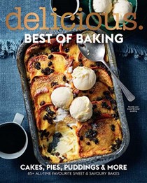 Delicious Magazine (Aus) Special Issue: Best of Baking: 85+ All-time Favourite Sweet and Savoury Bakes