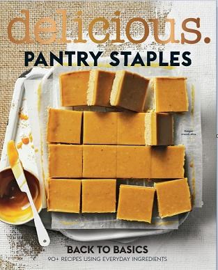 Delicious Magazine (Aus) Special Issue: Pantry Staples: Back to Basics: 90+ Recipes Using Everyday Ingredients