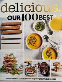 Delicious Magazine (Aus) Special Issue: Our 100 Best: Ultimate Recipe Collection