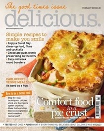 Delicious Magazine (UK), February 2013: The Good Times Issue