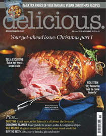 Delicious Magazine (UK), November 2019: Your Get Ahead Issue: Christmas Part 1