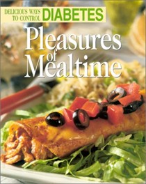 Delicious Ways to Control Diabetes: Pleasures of Mealtime