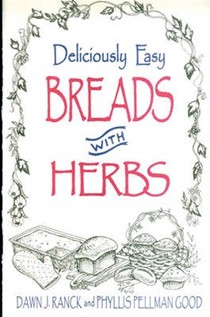 Deliciously Easy Breads with Herbs