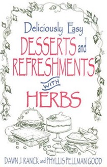 Deliciously Easy Desserts with Herbs