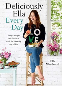 Deliciously Ella Every Day: Quick and Easy Recipes for Gluten-Free Snacks, Packed Lunches, and Simple Meals