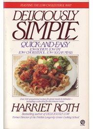 Deliciously Simple: Quick-and-Easy Low-Sodium, Low-Fat, Low-Cholesterol, Low-Sugar Mea