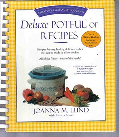 Deluxe Potful of Recipes: A Healthy Exchanges Cookbook