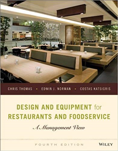 Design and Equipment for Restaurants and Foodservice, Fourth Edition: A Management View