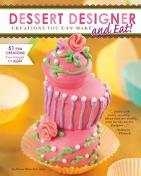 Dessert Designer: Creations You Can Make and Eat! (Capstone Young Readers: Dessert Designer)