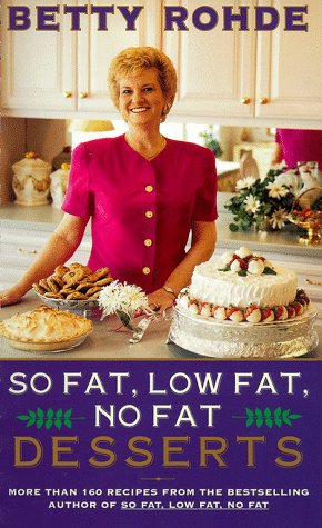 Dessert: So Fat, Low Fat, No Fat