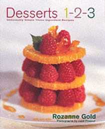 Desserts 1-2-3: Deliciously Simple Three-Ingredient Recipes