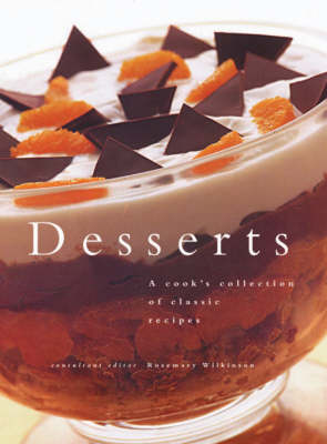Desserts: A Cook's Collection of Classic Recipes