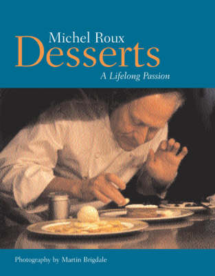 Desserts: A Lifelong Passion