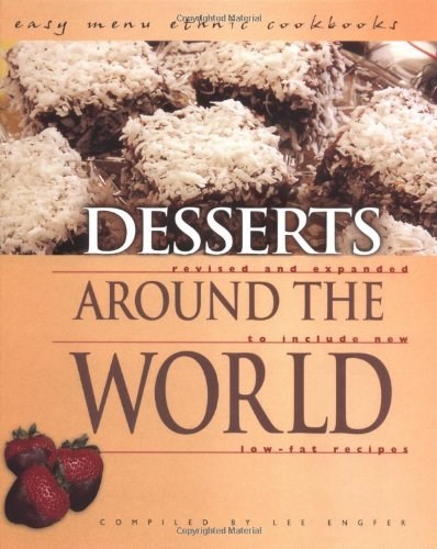 Desserts Around the World: Revised and Expanded to Include New Low-Fat Recipes (Easy Menu Ethnic Cookbooks)