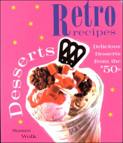 Desserts: Delicious Desserts from the '50s