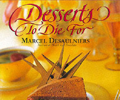 Desserts To Die For