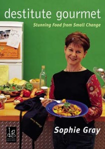 Destitute Gourmet: Stunning Food from Small Change