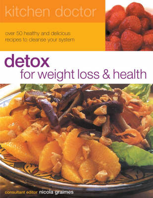 Detox For Health & Wellbeing: Kitchen Doctor Series
