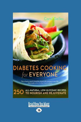 Diabetes Cooking for Everyone: 250 All-Natural, Low-Glycemic Recipes to Nourish and Rejuvenate