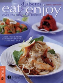 Diabetes: Eat and Enjoy: Over 250 Delicious Recipes