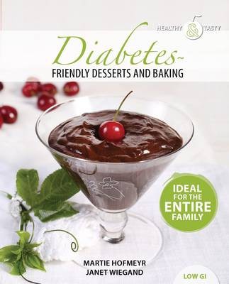 Diabetes-Friendly Desserts and Baking: Book 1