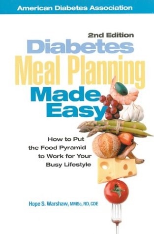 Diabetes Meal Planning Made Easy : How to Put the Food Pyramid to Work for Your Busy Lifestyle