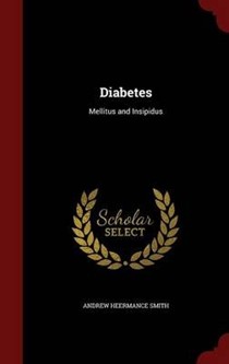 Diabetes: Mellitus and Insipidus