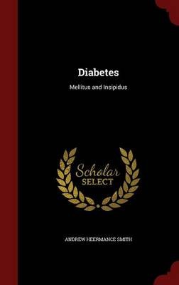 Diabetes: Mellitus and Insipidus