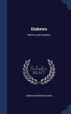 Diabetes: Mellitus and Insipidus