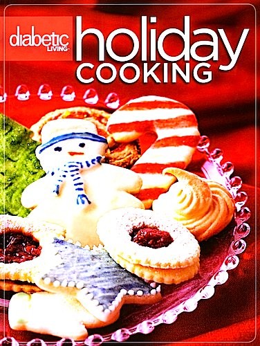 Diabetic Living Holiday Cooking (Volume 1)