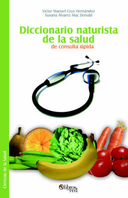 Diccionario Naturista De La Salud De Consulta Rapida