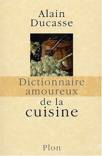 Dictionnaire Amoureux de la Cuisine