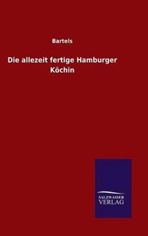 Die Allezeit Fertige Hamburger Kochin