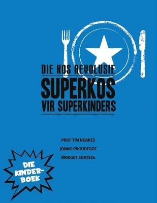 Die Kos Revolusie: Superkos Vir Superkinders
