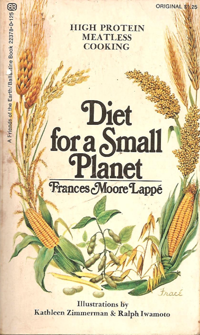Diet for a Small Planet: High Protein Meatless Cooking