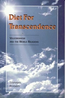 Diet for Transcendence: Vegetarianism and the World Religions