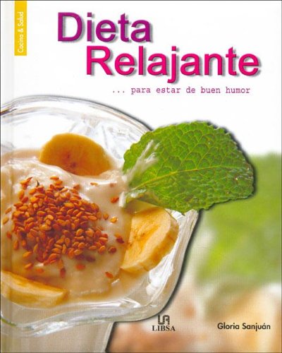 Dieta Relajante Para Estar de Buen Humor