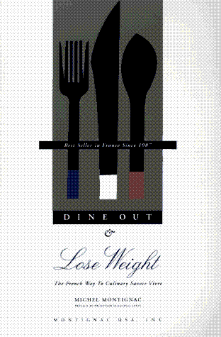 Dine Out and Lose Weight: The French Way to Culinary "Savoir Vivre"