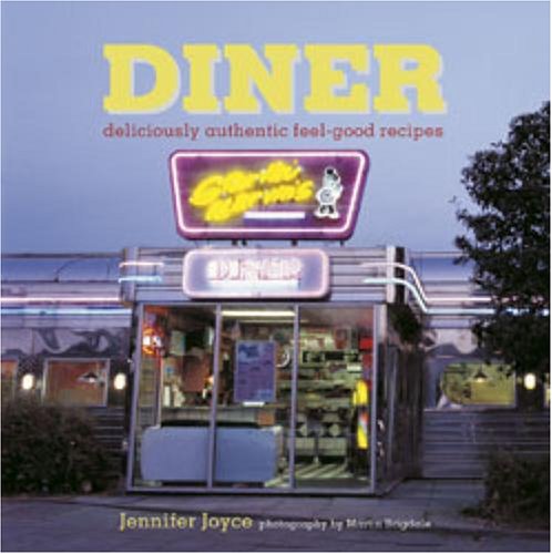 Diner: Deliciously Authentic Feel-Good Recipes