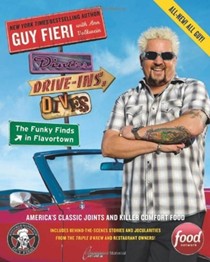 Diners, Drive-Ins, and Dives: The Funky Finds in Flavortown: America's Classic Joints and Killer Comfort Food