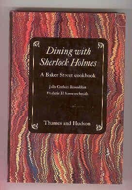 Dining with Sherlock Holmes: Baker Street Cook Book