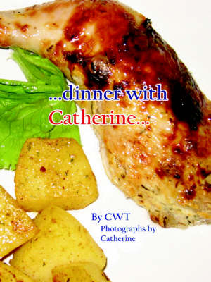 ..Dinner with Catherine...