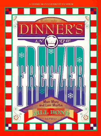 Dinners in the Freezer!: More Mary and Less Martha