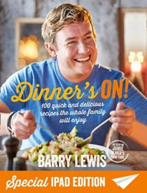 Dinner's on! (Special iPad Edition): 100 Quick and Delicious Recipes the Whole Family Will Enjoy