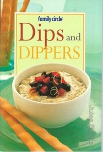 Dips and Dippers (Family Circle Mini Cookbooks series)