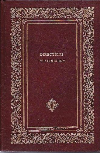 Directions for Cookery, in Its Various Branches,