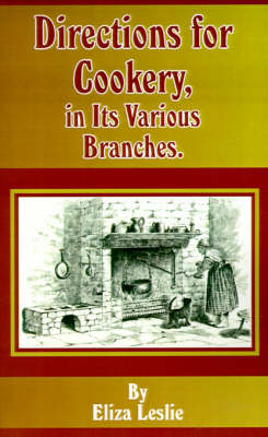 Directions for Cookery: Its Various Branches